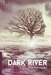 Dark River (Rym Kechacha)