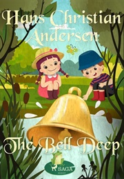 The Bell-Deep (Hans Christian Andersen)