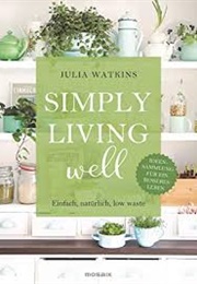 Simply Living Well (Julia Watkins)