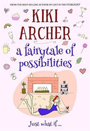 A Fairytale of Possibilities (Kiki Archer)