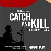 Catch and Kill: The Podcast Tapes