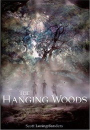 The Hanging Woods (Scott Loring Sanders)