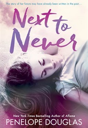 Next to Never (Penelope Douglas)