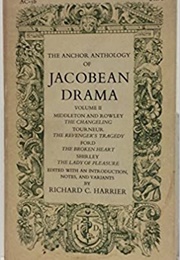 The Anchor Anthology of Jacobean Drama, Volume I (Richard C. Harrier, Ed.)