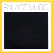 Palace Music Lost Blues and Other Songs