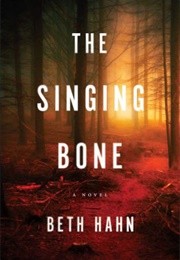 The Singing Bone (Beth Hahn)