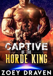 Captive of the Horde King (Zoey Draven)