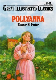 Great Illustrated Classics: Pollyanna (Eleanor H. Porter)