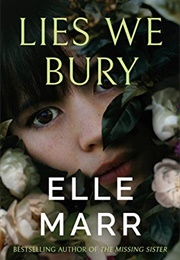 Lies We Bury (Elle Marr)