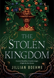 The Stolen Kingdom (Jillian Boehme)