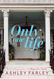 Only One Life (Ashley Farley)