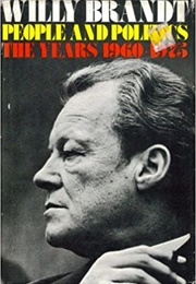 People and Politics: The Years 1960-1975 (Willy Brandt)