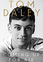 Coming Up for Air (Tom Daley)