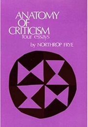 Anatomy of Criticism: Four Essays (Northrop Frye)