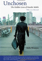 Unchosen: The Hidden Lives of Hasidic Rebels (Hella Winston)