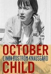 October Child (Linda Bostrom Knausgard)