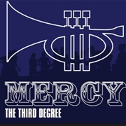 The Third Degree - Mercy