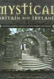 Mystical Britain and Ireland (Richard Jones)