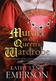 Murder in the Queen&#39;s Wardrobe (Kathy Lynn Emerson)