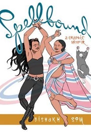 Spellbound: A Graphic Memoir (Bishakh Kumar Som)