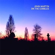 John Martyn on the Cobbles