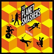 The Planet Smashers - Unstoppable