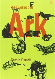 The Overloaded Ark (Gerald Durrell)