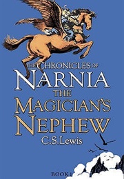 The Magician&#39;s Nephew (Chronicles of Narnia, #1) (C.S. Lewis)