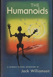 The Humanoids (Jack Williamson)