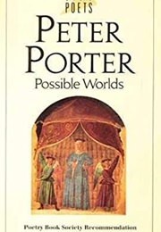 Possible Worlds (Peter Porter)