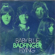 Baby Blue - Badfinger