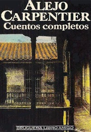 Cuentos Completos (Alejo Carpentier)