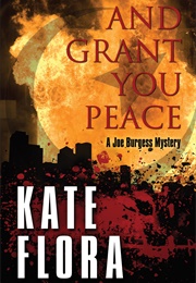 And Grant You Peace (Kate Flora)