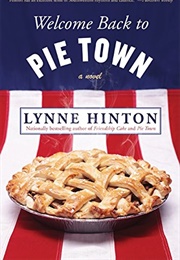 Welcome Back to Pie Town (Lynne Hinton)