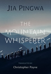 The Mountain Whisperer (Jia Pingwa)