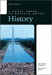 A Short Guide to Writing About History (Marius)