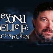 Beyond Belief: Fact or Fiction