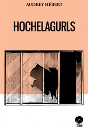 Hochelagurls (Audrey Hébert)