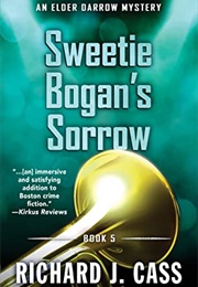 Sweetie Bogan&#39;s Sorrow (Richard J. Cass)