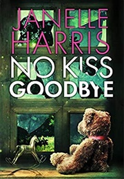 No Kiss Goodbye (Janelle Harris)