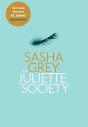 The Juliette Society (Sasha Grey)