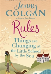 Rules: Things Are Changing at the Little School by the Sea (Jenny Colgan)