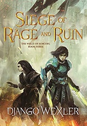 Siege of Rage and Ruin (Django Wexler)