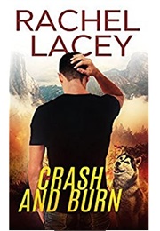 Crash and Burn (Rachel Lacey)