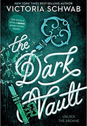 The Dark Vault (Victoria Schwab)