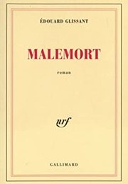 Malemort (Édouard Glissant)