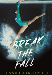 Break the Fall (Jennifer Iacopelli)