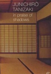 In Praise of Shadows (Tanizaki)