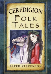 Ceredigion Folk Tales (Peter Stevenson)