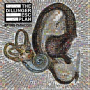 The Dillinger Escape Plan - Option Paralysis